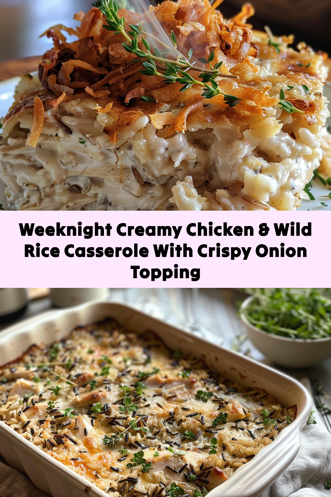 Creamy Chicken and Wild Rice Casserole for an Easy Weeknight Dinner